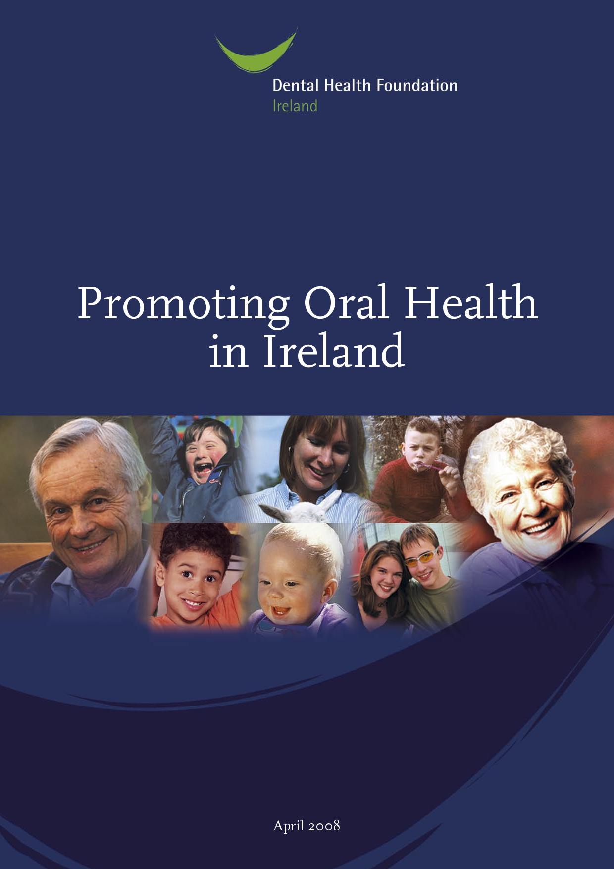 Promoting Oral Health in Ireland DHF Review 2008 Dental Health Foundation